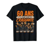 Femme 60 Ans et ça craque Encore Plus Cadeau d'anniversaire craquant T-Shirt Graphique avec Valeur, Homme, Noir, M