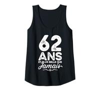 Femme 62 Ans et Plus Belle Que jamais 62e Anniversaire célébration Débardeur