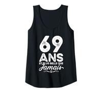 Femme 69 Ans et Plus Belle Que jamais 69e Anniversaire célébration Débardeur