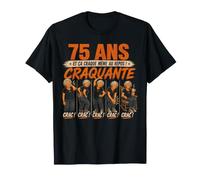 Femme 75 Ans Ça Craque Meme au Repos Cadeau d'anniversaire 75 Ans T-Shirt