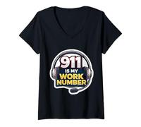 Femme 911 is My Work Number Répartiteur d'urgence Premier intervenant T-Shirt avec Col en V