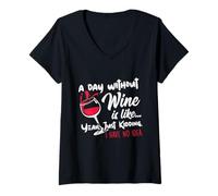 Femme A Day Without Wine is Like Just Kidding - Wine Drinker Funny T-Shirt avec Col en V