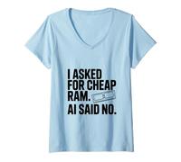 Femme A demandé Une RAM AI Pas Cher Dit Pas d'humour Technique drôle T-Shirt avec Col en V
