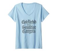 Femme À Dieu ne plaise, je suis un gangsta sensible, mème drôle T-Shirt avec Col en V