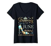 Femme À l'approche de Mon Anniversaire de Juin avec la grâce et la miséricorde de Dieu T-Shirt avec Col en V