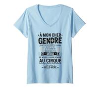 Femme À Mon Cher Gendre Avec Amour Ta Belle-Mère Humour Drôle T-Shirt avec Col en V