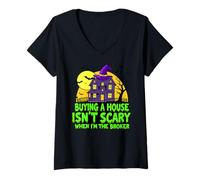 Femme Acheter Une Maison n'est Pas Effrayant Quand Je suis Le Courtier T-Shirt avec Col en V