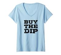 Femme Achetez The Dip - Funny Stock Market Investing T-Shirt avec Col en V