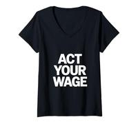 Femme Acte Ton salaire : Dicton Sarcastique et drôle, Gag, Jeu de Mots T-Shirt avec Col en V