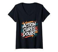 Femme Action Cures Doubt - Citation inspirante Positive de Motivation T-Shirt avec Col en V