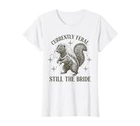 Femme Actuellement Feral Still The Bride Squirrel Wedding T-Shirt