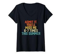 Femme Admets-Le, tu Vas me manquer 6 à 7 Fois ce dernier Jour d'été Amusant T-Shirt avec Col en V
