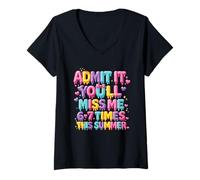 Femme Admets-Le, tu Vas me manquer 6 à 7 Fois cet été T-Shirt avec Col en V