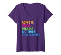 Femme Admets-Le, tu Vas me manquer 67 Fois cet été, dernier Jour d'école T-Shirt avec Col en V