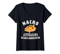 Femme Administrateur de Base de données Nacho Average Funny Cinco de Mayo Pun T-Shirt avec Col en V