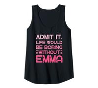 Femme Admit It Life Would Be Boring Without Emma Nom personnalisé Débardeur