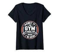 Femme Admit It The Gym is More Fun When I'm Here Funny Workout T-Shirt avec Col en V