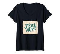 Femme Adoptez le moment avec ce discours Feel Alive T-Shirt avec Col en V