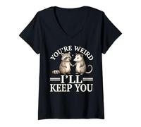 Femme Adorable Possum de Raton Laveur You're Weird I'll Keep You T-Shirt avec Col en V
