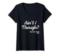 Femme Ain't I Though Sojourner Truth 1851 Funny Black History T-Shirt avec Col en V