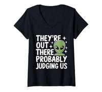 Femme Alien They Out There Probably Judging Us UFOs T-Shirt avec Col en V