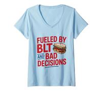 Femme Alimenté par BLT et Bad Decisions Funny Sandwich T-Shirt avec Col en V