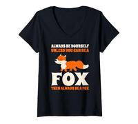 Femme Always Be Yourself Unless You Can Be A Fox Renard Roux T-Shirt avec Col en V