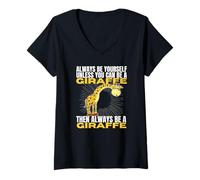 Femme Always Be Yourself Unless You Can Be A Girafe T-Shirt avec Col en V