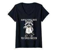 Femme Always Be Yourself Unless You Can Be A Raccoon T-Shirt avec Col en V