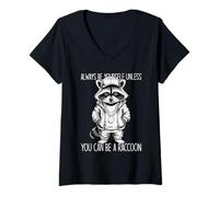 Femme Always Be Yourself Unless You Can Be A Raccoon T-Shirt avec Col en V