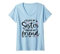 Femme Always My Sister Forever My Friend Sign Best Sister Friends T-Shirt avec Col en V