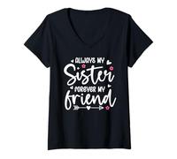 Femme Always My Sister Forever My Friend Sign Friends Best Sisters T-Shirt avec Col en V