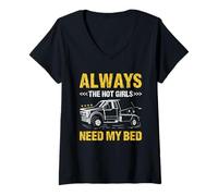 Femme Always The Hot Girls Need My Bed Dépanneuse T-Shirt avec Col en V