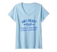 Femme Am I Okay I Think I'm Real Happy Ruban Santé Mentale T-Shirt avec Col en V