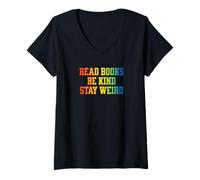 Femme Amateur de Livres Arc-en-Ciel Amusant, lisez des Livres, Soyez Gentil, Restez Bizarre T-Shirt avec Col en V