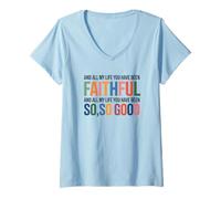 Femme and All My Life You Have Been Faithful and All My Life You T-Shirt avec Col en V