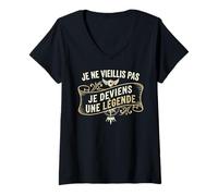 Femme Anniversaire Homme Je Ne Vieillis Pas Je Deviens Une Légende T-Shirt avec Col en V
