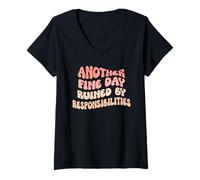 Femme Another Fine Day Ruined by Responsibilities T-Shirt avec Col en V