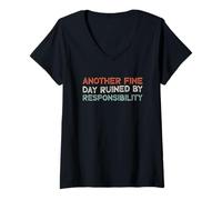Femme Another Fine Day Ruined by Responsibility T-Shirt avec Col en V