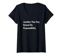 Femme Another Fine Day Ruined by Responsibility T-Shirt avec Col en V