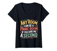 Femme Any Room Can Be A Panic Room If You Give Me A Second - T-Shirt avec Col en V