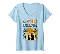 Femme April is My Birthday Yep The Whole Month Birthday T-Shirt avec Col en V