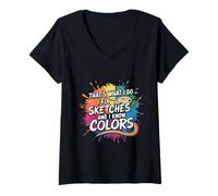 Femme Art drôle, C'est ce Que Je Fais, Je répare des Croquis et Je connais Les Couleurs T-Shirt avec Col en V
