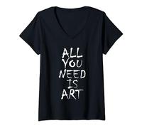 Femme Artiste Instructeur d'art Tout ce dont vous avez besoin est de l'art T-Shirt avec Col en V