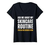 Femme Ask me about my Skincare Routine Funny Influencer Gift Humor T-Shirt avec Col en V