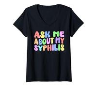 Femme Ask Me About My Syphilis Edgy Humour adulte Embarrassant Drôle T-Shirt avec Col en V