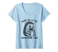 Femme Attendez, Laissez-Moi trop réfléchir à ce Dicton drôle de T-Shirt avec Col en V