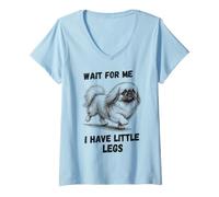 Femme Attends-Moi, J'Ai de Petites Jambes, drôle, pékinois T-Shirt avec Col en V