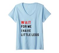 Femme Attends-Moi, J'Ai de Petites Jambes T-Shirt avec Col en V