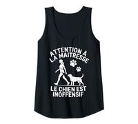Femme Attention à La Maîtresse Le Chien Est Inoffensif Débardeur